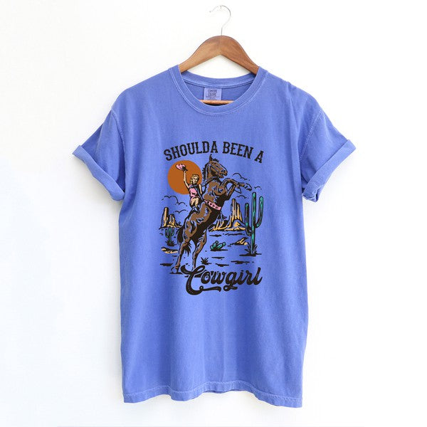 Shoulda Been A Cowgirl Garment Dyed Tee