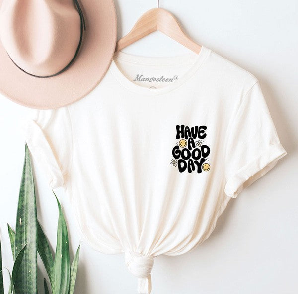 HAVE A GOOD DAY Graphic Top