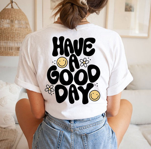 HAVE A GOOD DAY Graphic Top