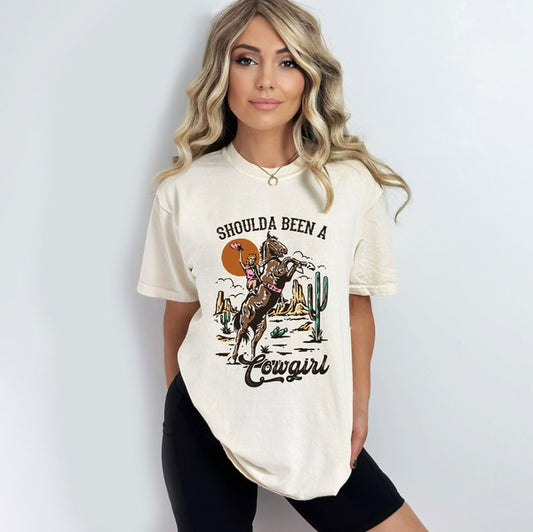 Shoulda Been A Cowgirl Garment Dyed Tee